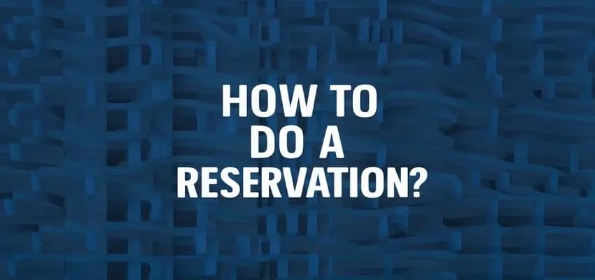 How to do a reservation?